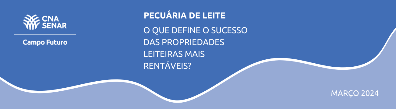 Pecuária de Leite: O que define o sucesso das propriedades leiteiras mais rentáveis?