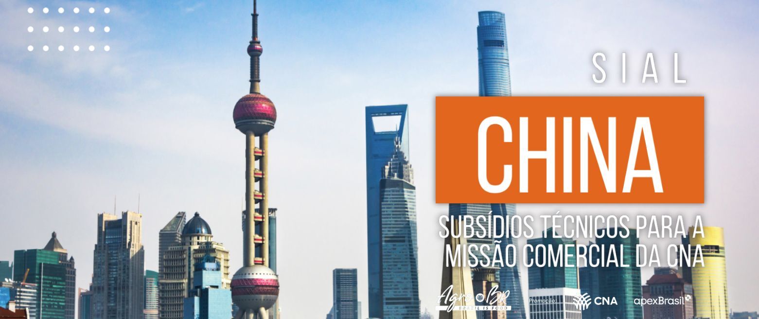 SIAL China - Subsídios Técnicos para a Missão Comercial da CNA