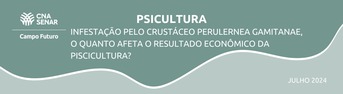 Infestação pelo crustáceo perulernea gamitanae: o quanto afeta o resultado econômico da piscicultura?