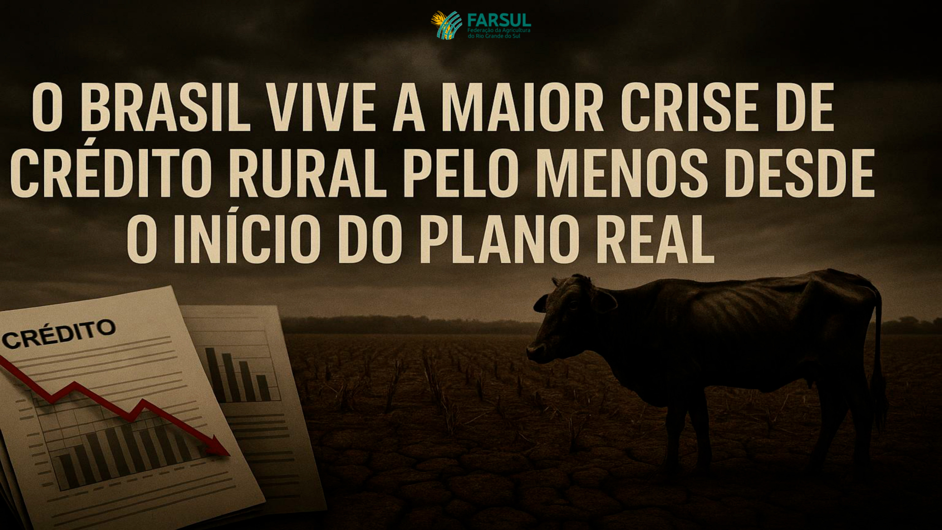 País vive maior crise de crédito rural desde Plano Real, aponta Farsul