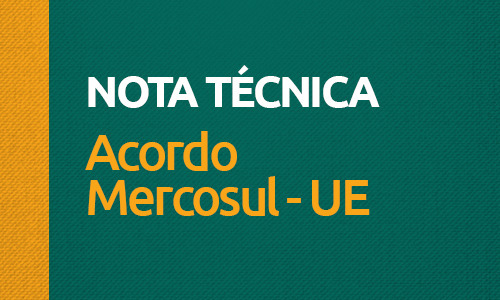 Nota Técnica avalia acordo entre Mercosul e União Europeia