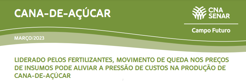 Cana-de-açúcar: Movimento de preços no mercado de insumos para a produção de cana-de-açúcar pode aliviar os custos de produção.