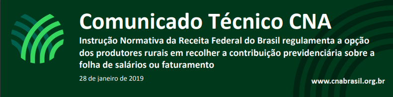 Instrução Normativa nº 1.867 de 28/01/2019 altera legislação previdenciária sobre os produtores rurais e a agroindústria